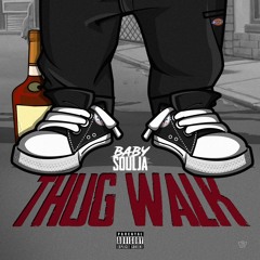 Baby Soulja - Thug Walk