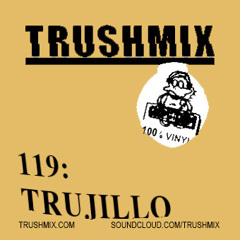 Trushmix 119-Trujillo