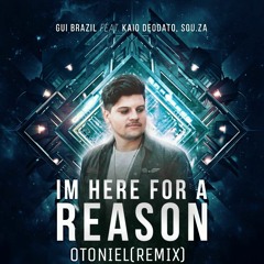 Gui Brazil - I'm Here For a Reason feat. Kaigo Deodato & Sou.Za (Otoniel Remix)
