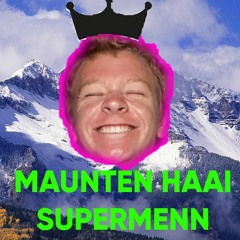 Maunten Haai - Superm3nn