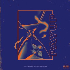 Pay UP  Produced By Sound M.O.B.