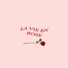 La Vie En Rose