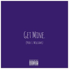 Get Mine (Feat. Patrick Buckley)