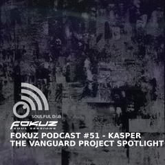 Fokuz Podcast #51 - The Vanguard Project Spotlight