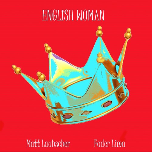 Matt Laubscher & Fader Lima - English Woman