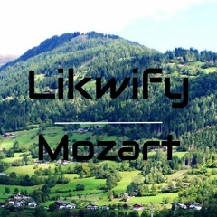 Likwify - Mozart Dubstep Remix (Mozart - Rondo Alla Turca Remix) (Reupload)