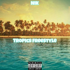 Nik - Tropics Freestyle