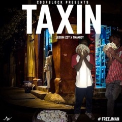 Twanboy x Izzy- Taxin