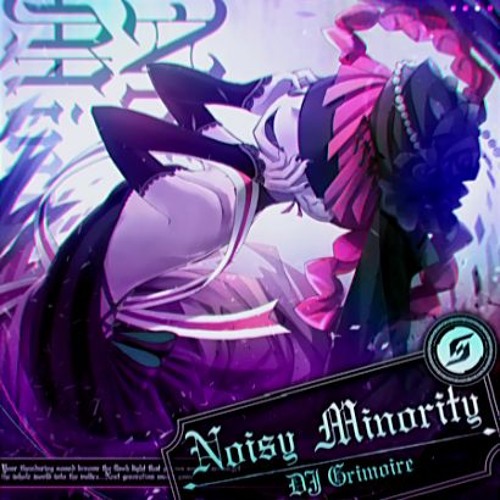 [SDVX IV 音源] Noisy Minority (Extended Mix) - DJ Grimoire