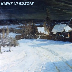 Night in Russia by Derek & Brandon Fiechter