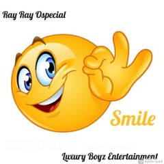 Ray Ray Ospecial - Smile