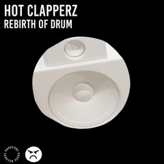 HHR001 HOT Clapperz - Rebirth Of Drum (Original Mix)