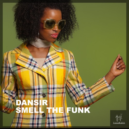 DANSIR - SMELL THE FUNK