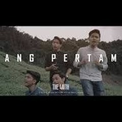 The Faith - Yang Pertama (Official MV)