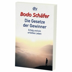 Bodo Schäfer - Die Gesetze der Gewinner
