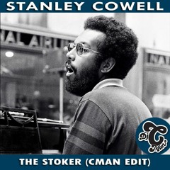 STANLEY COWELL - The Stoker (CMAN Edit)