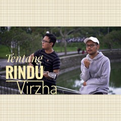 Tentang Rindu - Virzha (Ilham Akbar, Aria Octa) Cover