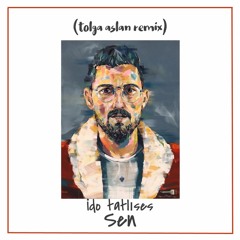 İdo Tatlıses - Sen (Tolga Aslan Remix)