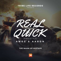 Real Quick (Freestyle)- Amoz & Aaron