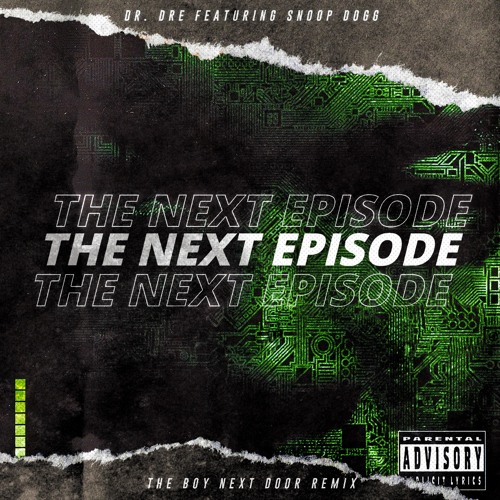 Stream Dr. Dre - The Next Episode (The Boy Next Door Remix) *FREE DOWNLOAD*  ▻ Festival Season 2018 by The Boy Next Door Mixtapes | Listen online for  free on SoundCloud