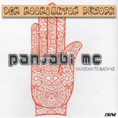 Panjabi MC - Mundian To Bach Ke (DGM Moombahton Rework)**HIT THE BUY BUTTON FOR FREE DOWNLOAD**