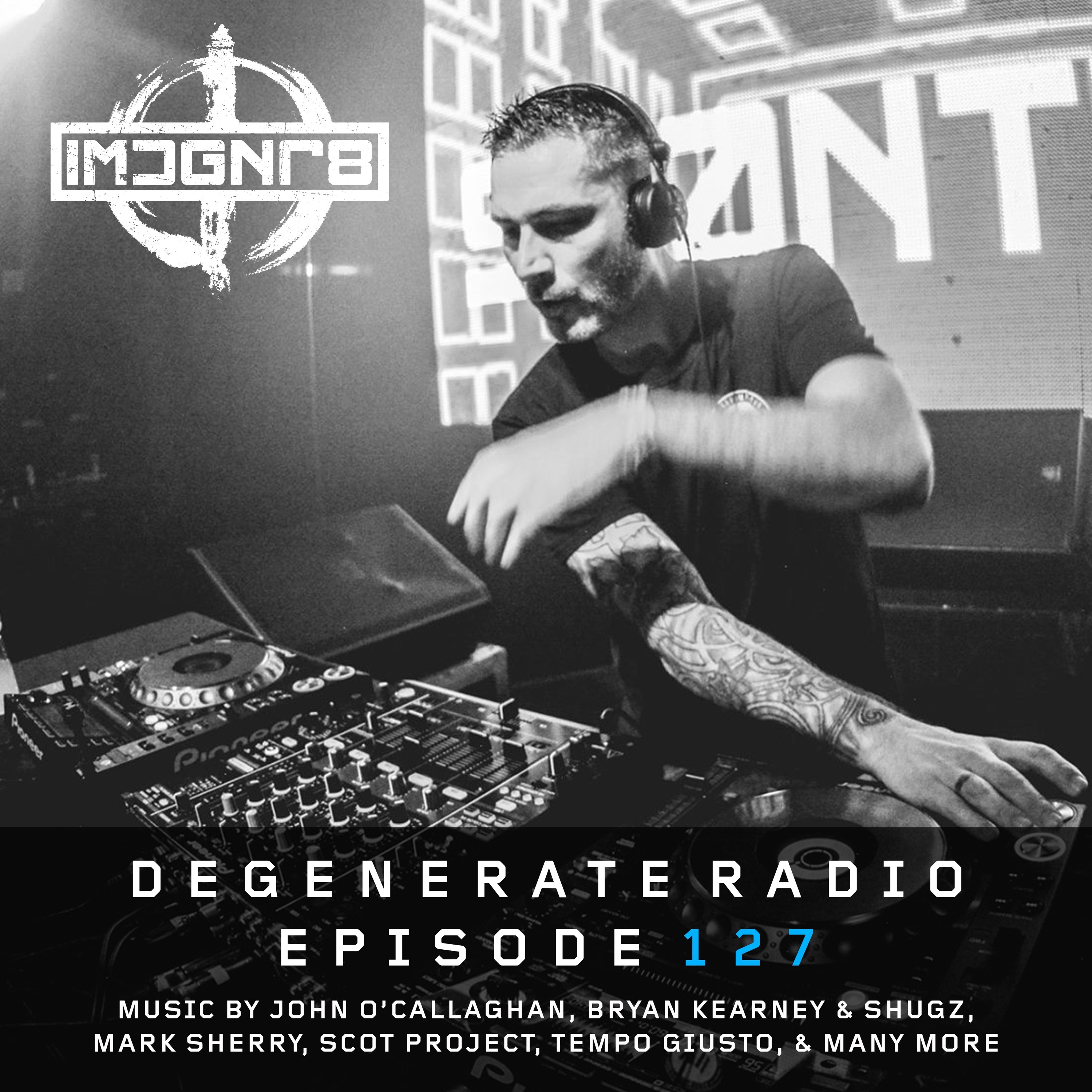 Sean Tyas pres. Degenerate Radio