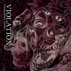 VIOLATION(OUT NOW!! April 29th 2018)