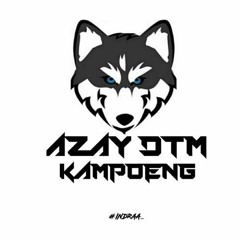 ♫ TRIBUTE AZAY DTM|DJ KAMPOENG 2018 #RiimbaPratama [MJP]