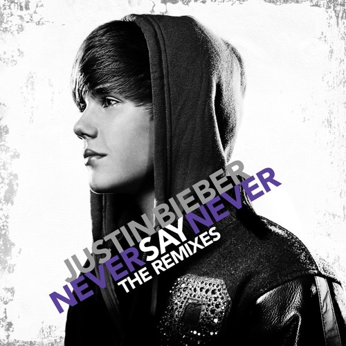 Justin Bieber - Never Say Never (Feat. Jaden Smith)