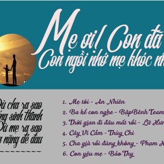 Mẹ ơi! Con đã già rồi! ‣ Những Bản Tình Ca Về Cha Mẹ Hay Đến Đau Lòng| Cót Két TV