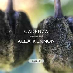Cadenza Podcast | 262 - Alex Kennon (Cycle)