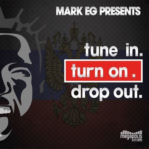 Mark EG Presents Tune In Turn On Drop Out Episode 132 The Final Show