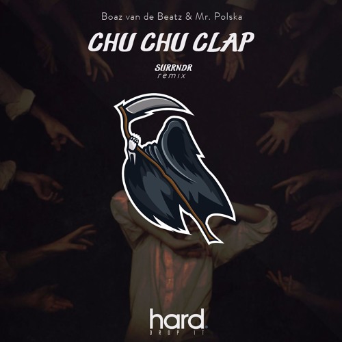 Boaz Van De Beatz & Mr. Polska - Chu Chu Clap (feat. G - Buck) [SURRNDR Remix]