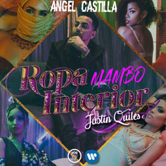 Justin Quiles - Ropa Interior [Mambo Remix Angel Castilla]