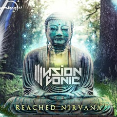 Illusion Tonic-Reached Nirvana(Original Mix)