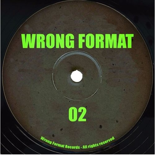 Wrong Format 02 - A (WFNT02) PREVIEW
