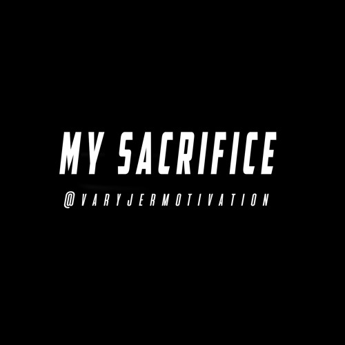 My Sacrifice
