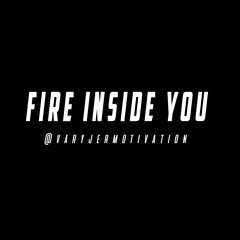 Bodybuilding motivation - FIRE INSIDE YOU