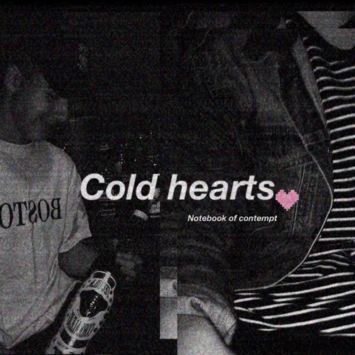 Cold Hearts (Prod. Ca$hmere)