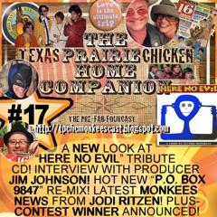 Show #17! TEXAS PRAIRIE CHICKEN HOME COMPANION Monkees Podcast
