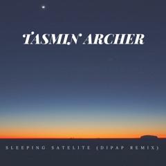 Tasmin Archer -Sleeping Satellite (DiPap Remix)