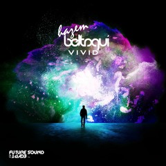 Hazem Beltagui - Fade Away Ft. Rebbeca Louise Burch (Taken From VIVID)