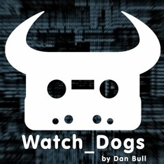 Watch_Dogs Rap| Dan Bull