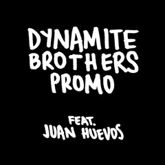 DYNAMITE BROTHERS PROMO
