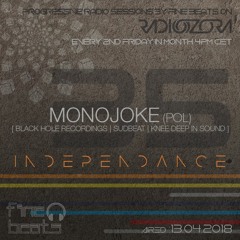 Independance #35@RadiOzora 2018 April | Monojoke Exclusive Guest Mix