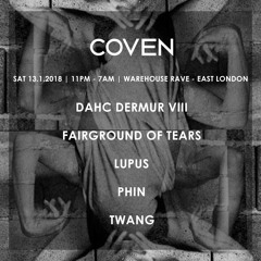 Fairground of Tears' opening mix at Coven | Warehouse Rave - 13 January 2018