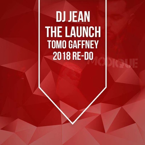 Stream DJ Jean - The Launch (Tomo Gaffney 2018 Re - Do) by Tomo Gaffney |  Listen online for free on SoundCloud
