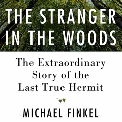 The Outside Beyond Books Club Podcast, Episode 2: 'The Stranger in the Woods' by Michael Finkel