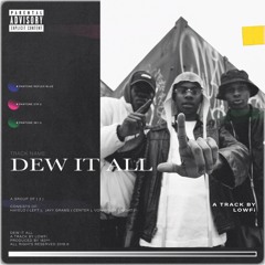 LOWFi - Dew It All (Prod. By 183rd)