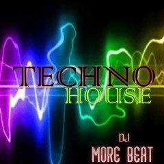 TECHNO HOUSE BY DJ MOREBEAT
